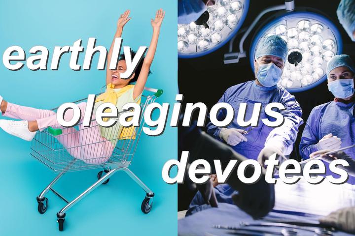 earthly oleaginous devotees