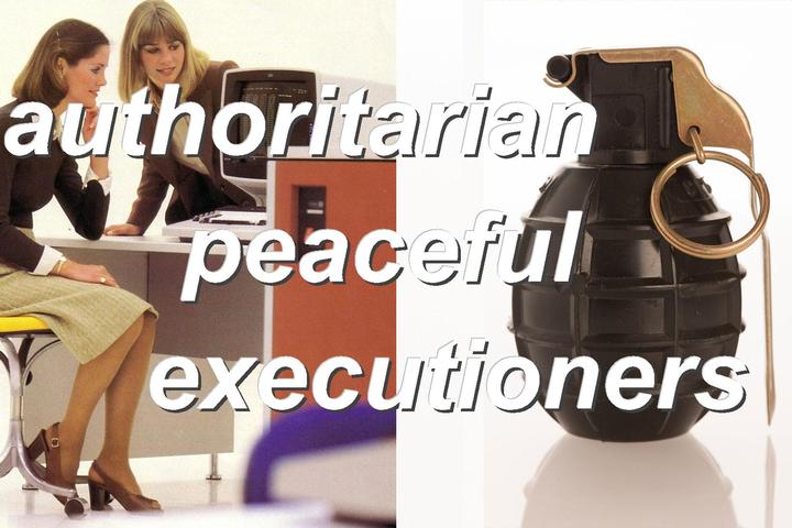 authoritarian peaceful executioners