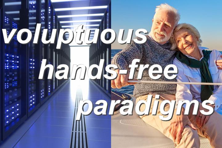 voluptuous,hands-free,paradigms