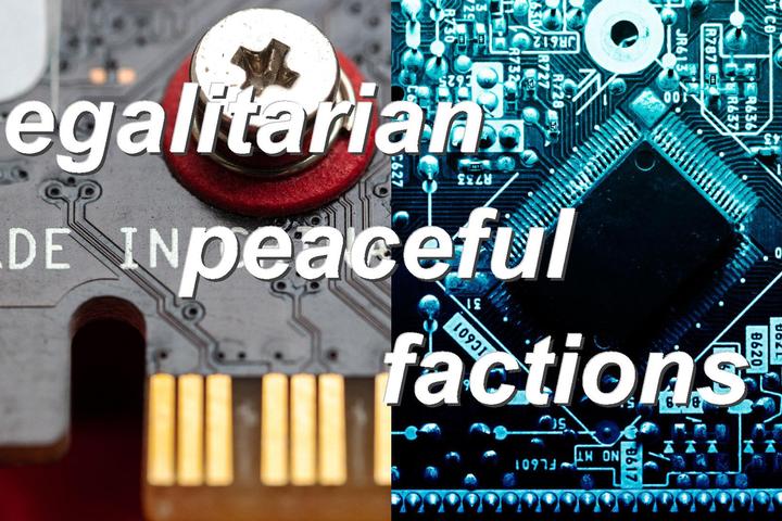 egalitarian peaceful factions