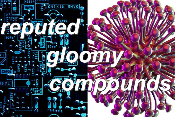 reputed gloomy compounds