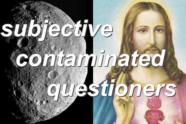 subjective contaminated questioners