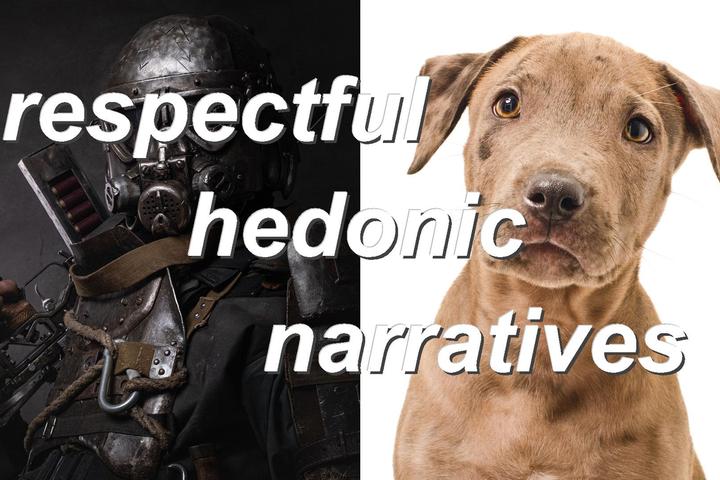 respectful hedonic narratives