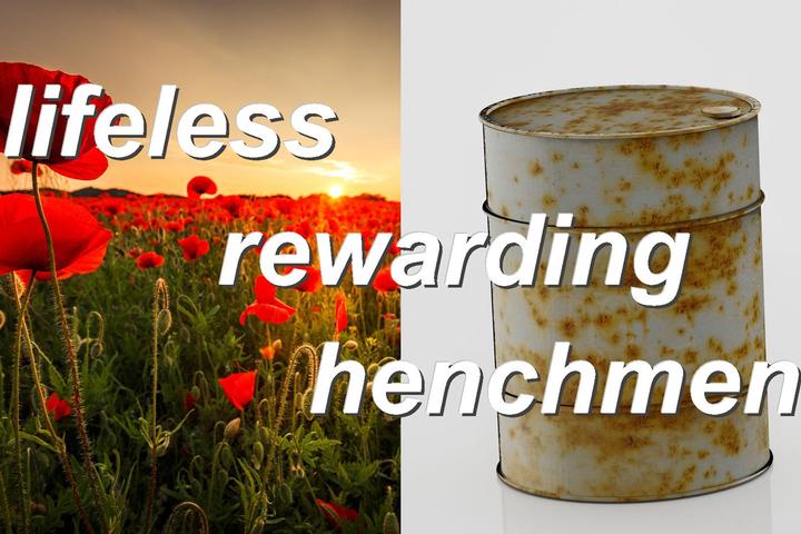 lifeless rewarding henchmen