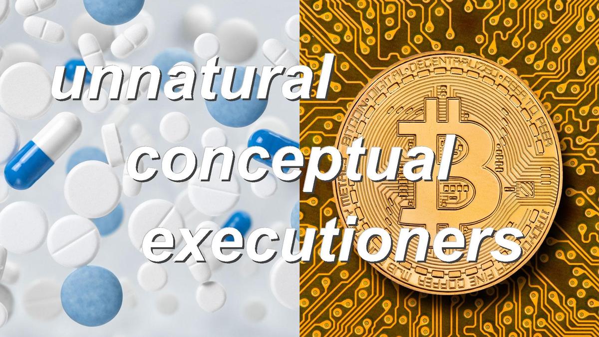 unnatural conceptual executioners