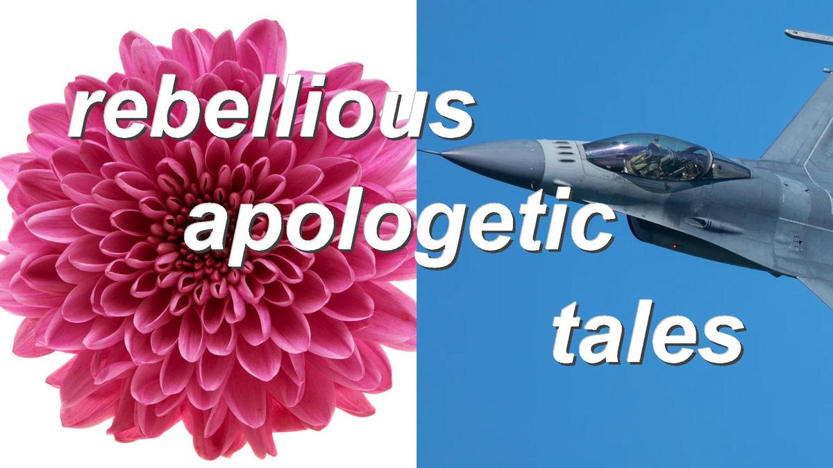 rebellious apologetic tales