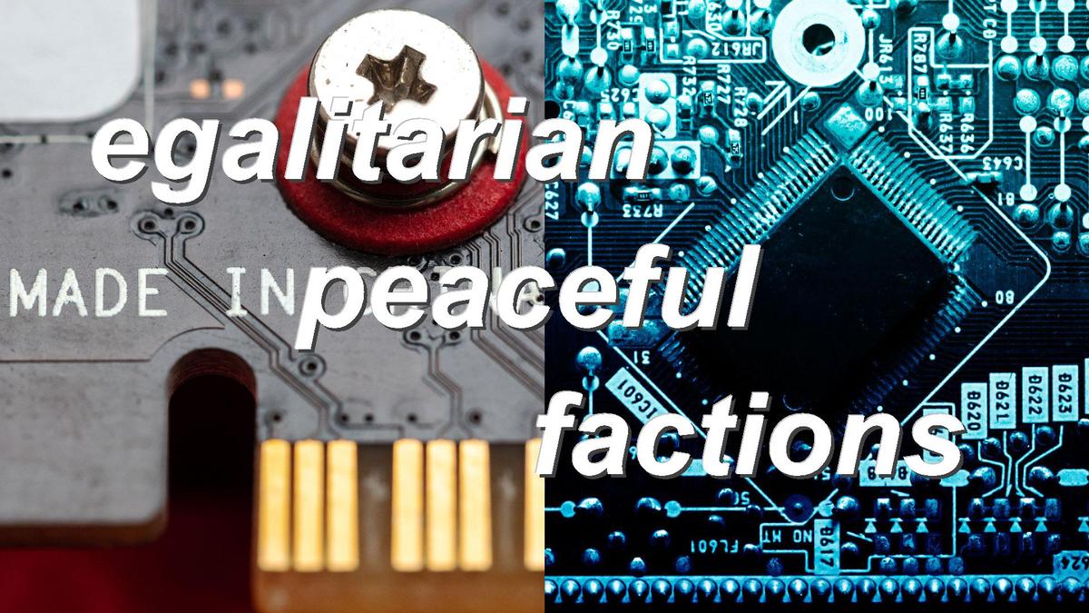 egalitarian peaceful factions