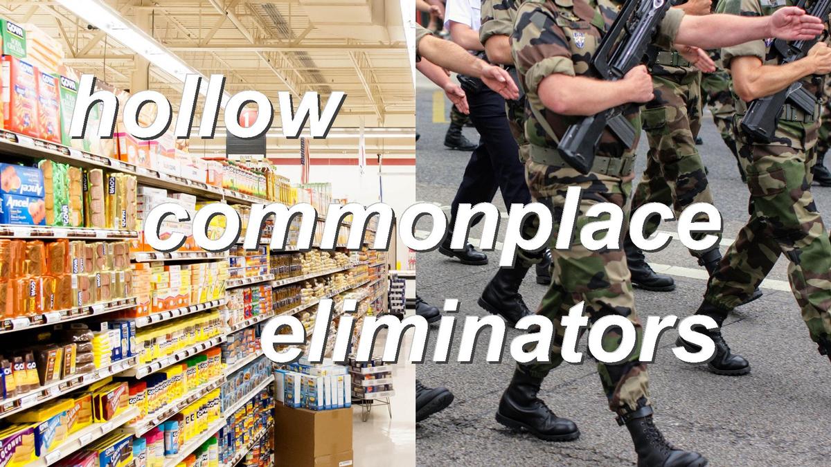 hollow commonplace eliminators