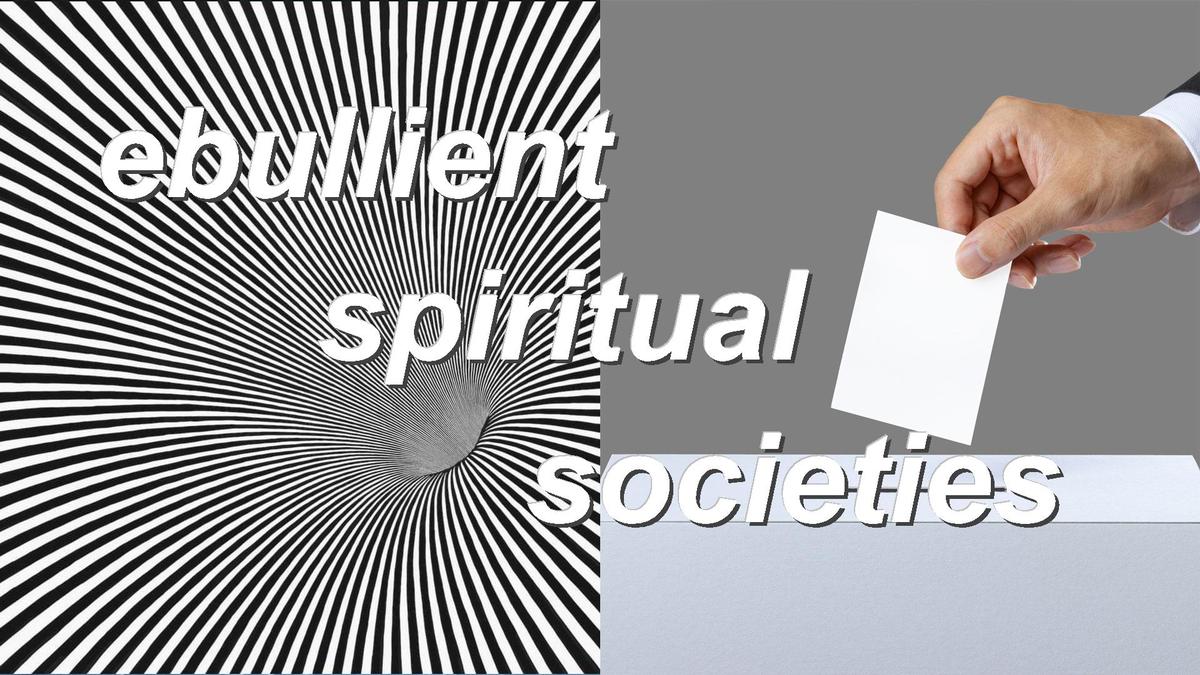 ebullient spiritual societies