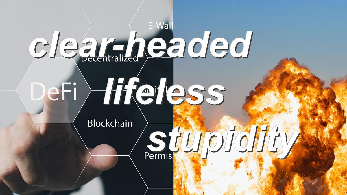 clear-headed lifeless stupidity