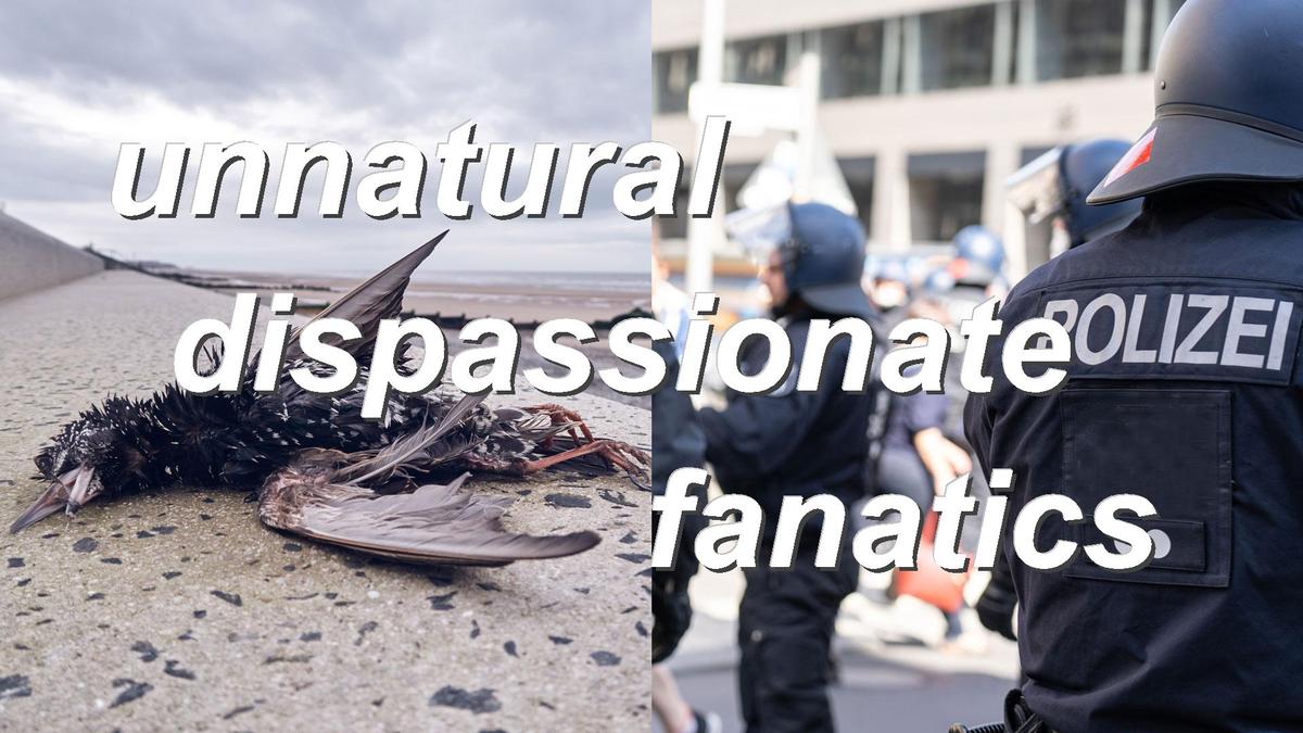 unnatural dispassionate fanatics