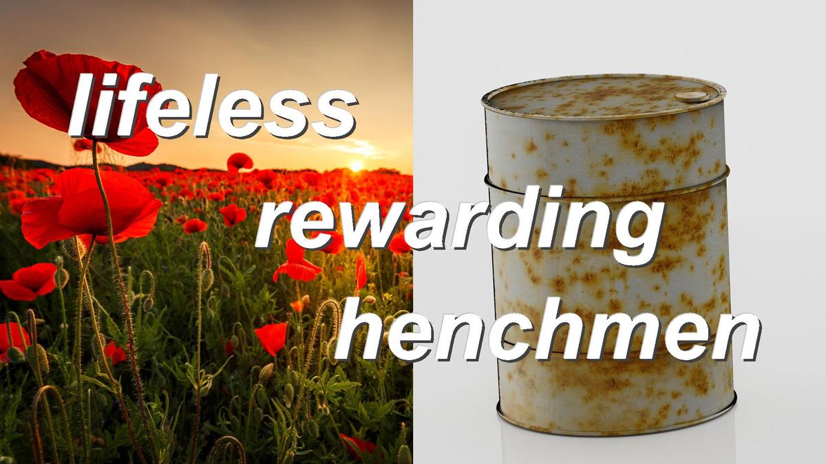 lifeless rewarding henchmen