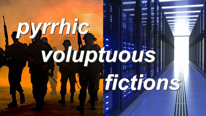 pyrrhic voluptuous fictions