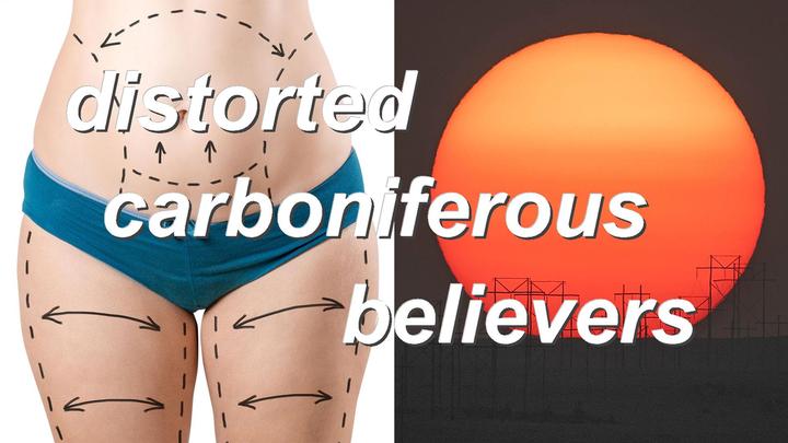 distorted carboniferous believers