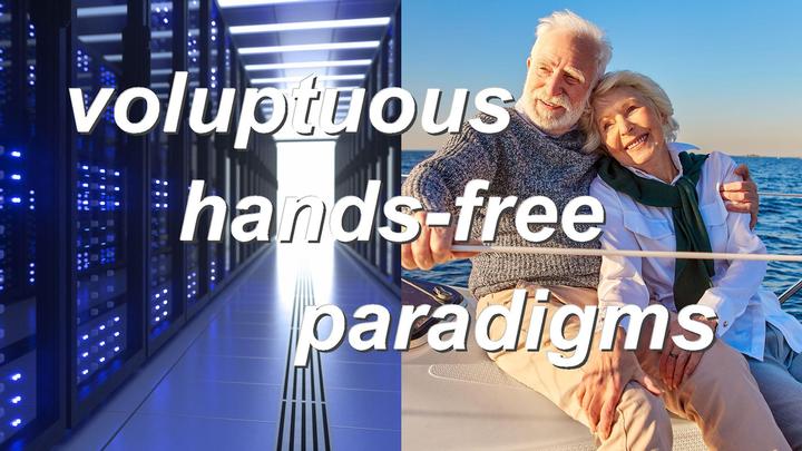 voluptuous hands-free paradigms