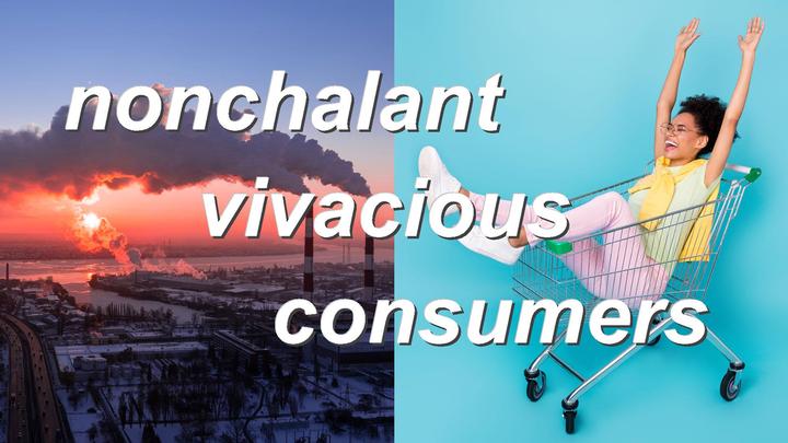 nonchalant vivacious consumers