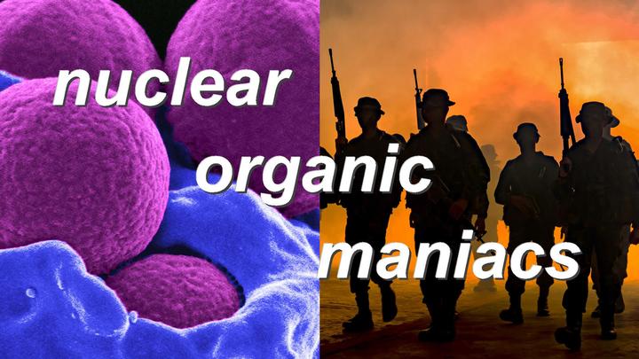 nuclear organic maniacs