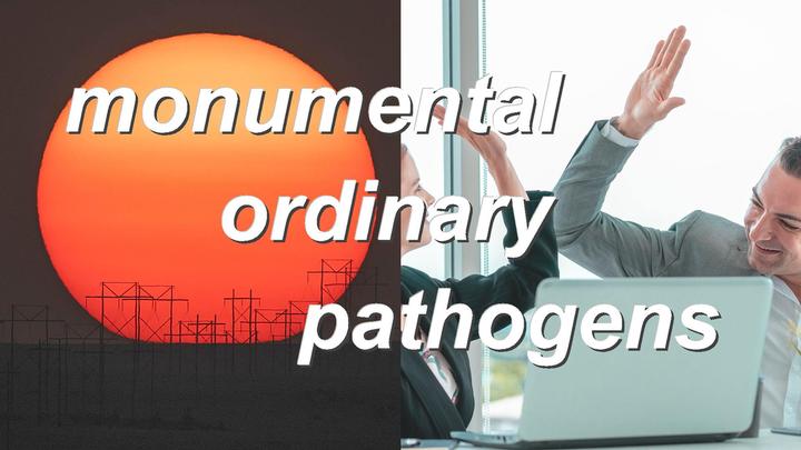 monumental ordinary pathogens