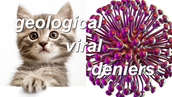 geological viral deniers