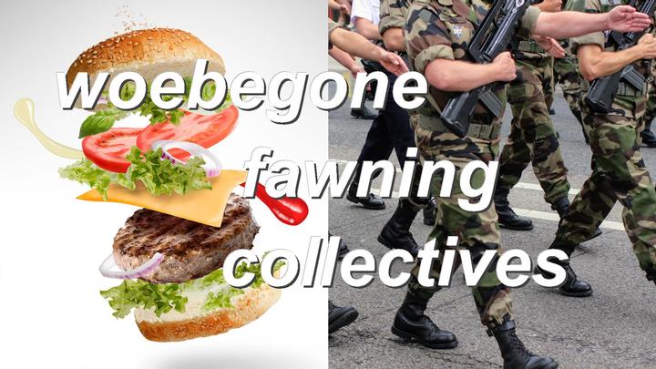 woebegone fawning collectives