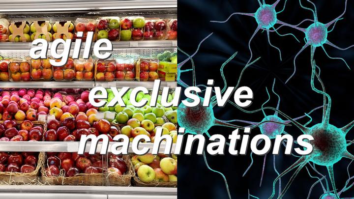 agile exclusive machinations