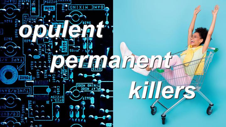 opulent permanent killers